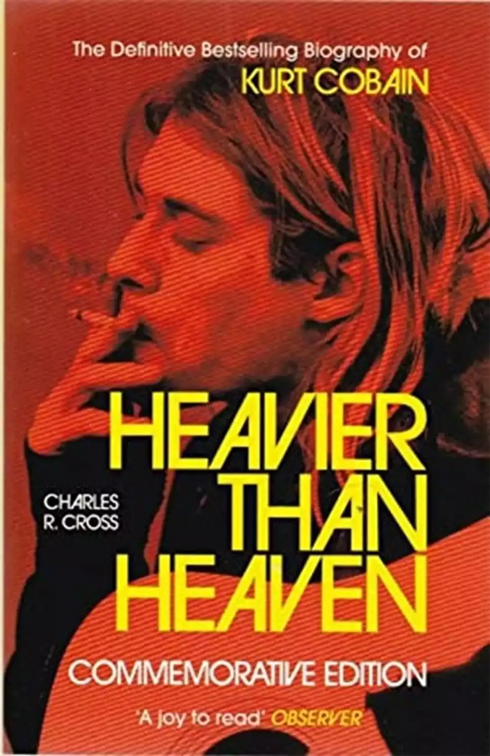 Cover of Kurt Cobain: Heavier Than Heaven by Charles R. Cross